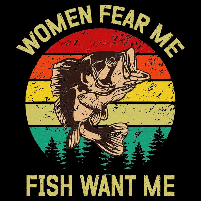 Retro Funny Vintage Fish Bass Want Me Women Fear Me Fishing T-Shirt
