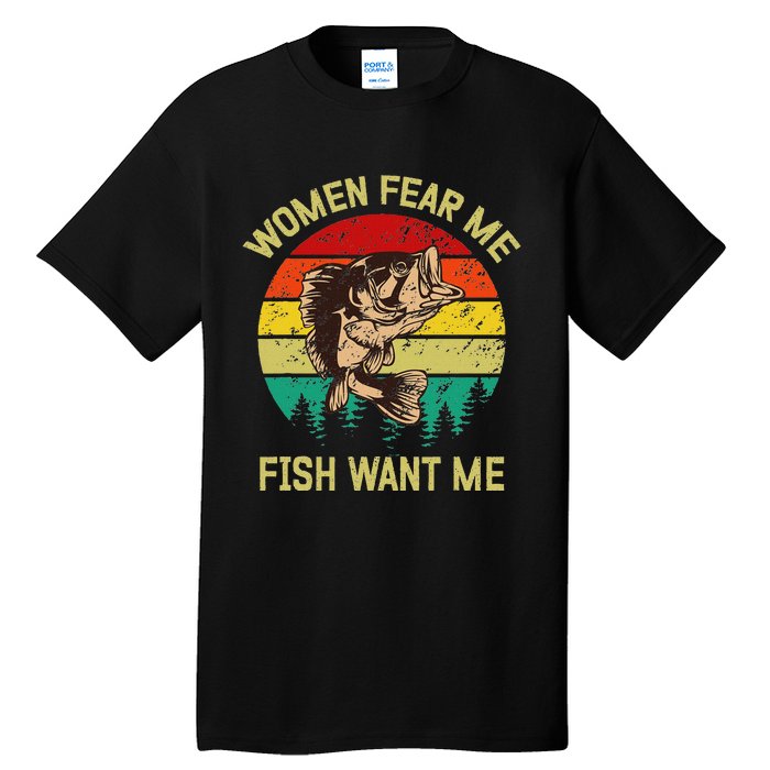 Retro Funny Vintage Fish Bass Want Me Women Fear Me Fishing Tall T-Shirt