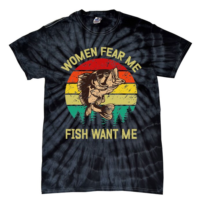 Retro Funny Vintage Fish Bass Want Me Women Fear Me Fishing Tie-Dye T-Shirt