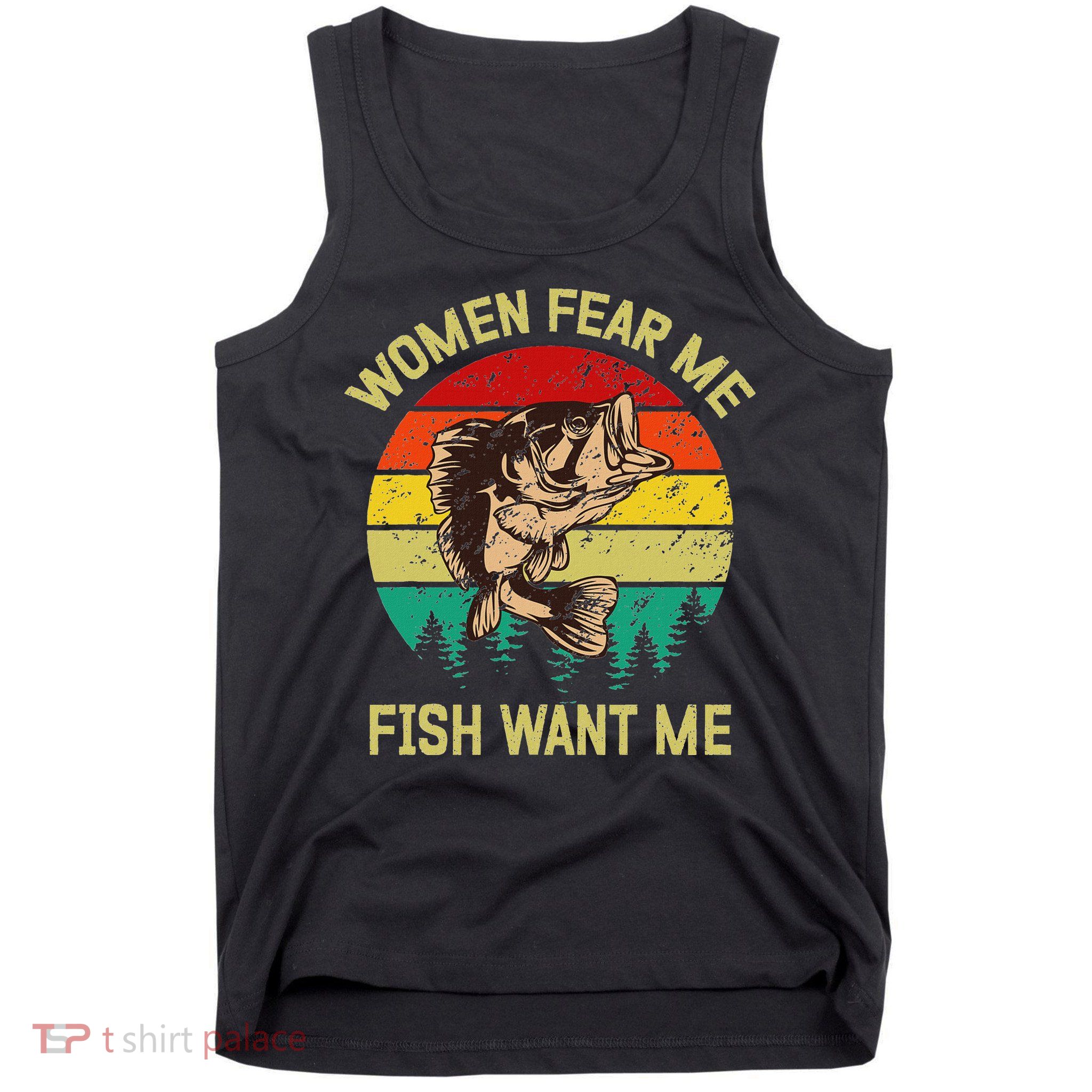 Retro Funny Vintage Fish Bass Want Me Women Fear Me Fishing Tank Top