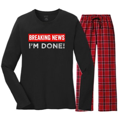 Retirement Funny Vintage Adult Humor Breaking News IM Done Women's Long Sleeve Flannel Pajama Set 