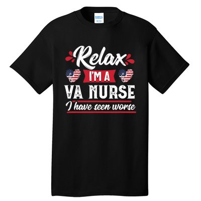 Relax Funny VA Nurse Veteran Nursing Gift Tall T-Shirt