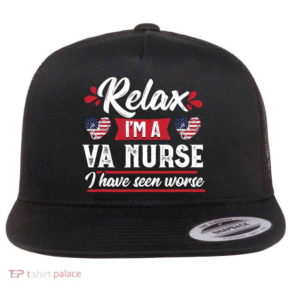 Relax Funny VA Nurse Veteran Nursing Gift Flatbill Hat
