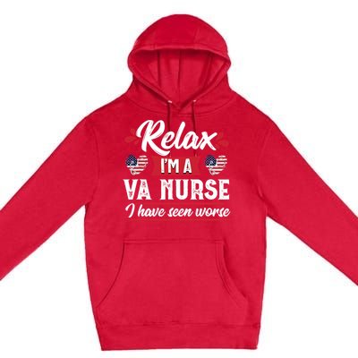 Relax Funny VA Nurse Veteran Nursing Gift Premium Pullover Hoodie