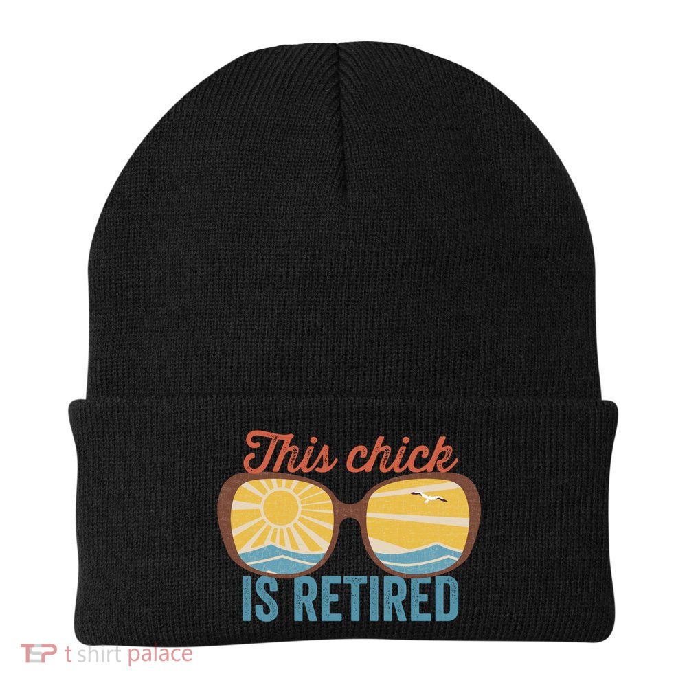 Retirement For Women This Chick Is Retired Funny Retirement Gift Beanie
