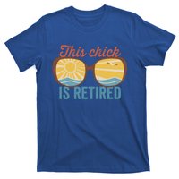 Retirement For Women This Chick Is Retired Funny Retirement Gift T-Shirt