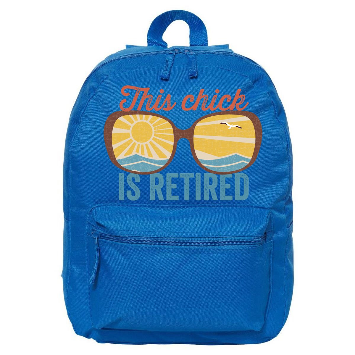 Retirement For Women This Chick Is Retired Funny Retirement Gift 16 in Basic Backpack