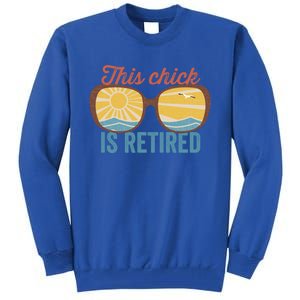 Retirement For Women This Chick Is Retired Funny Retirement Gift Tall Sweatshirt