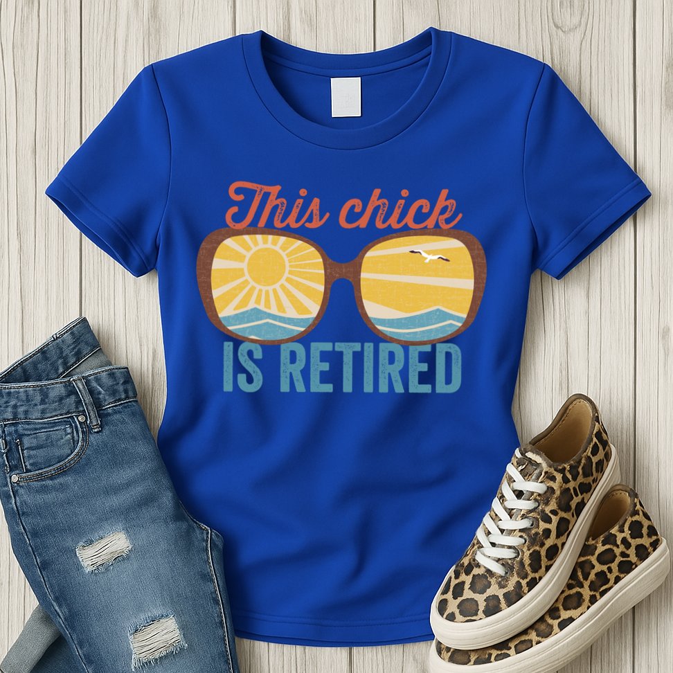 Retirement For Women This Chick Is Retired Funny Retirement Gift Womens T-Shirt