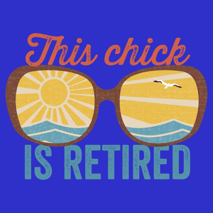 Retirement For Women This Chick Is Retired Funny Retirement Gift Womens T-Shirt