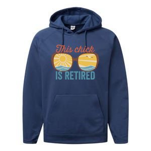 Retirement For Women This Chick Is Retired Funny Retirement Gift Performance Fleece Hoodie