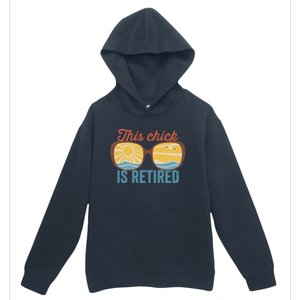 Retirement For Women This Chick Is Retired Funny Retirement Gift Urban Pullover Hoodie