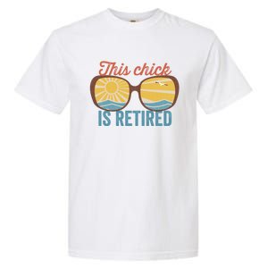 Retirement For Women This Chick Is Retired Funny Retirement Gift Garment-Dyed Heavyweight T-Shirt