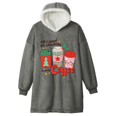 Retro Funny Xmas All I Want For Christmas Is More Coffee Hooded Wearable Blanket