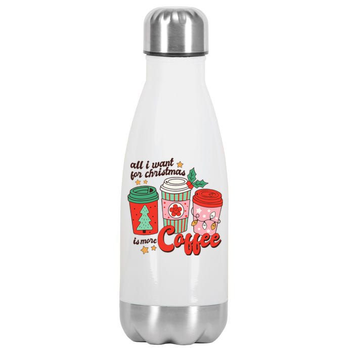 Retro Funny Xmas All I Want For Christmas Is More Coffee Stainless Steel Insulated Water Bottle