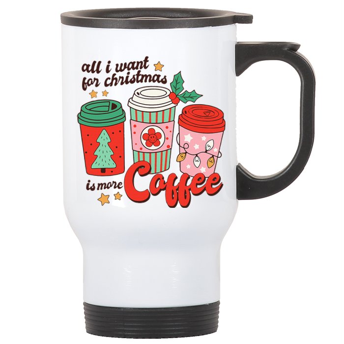 Retro Funny Xmas All I Want For Christmas Is More Coffee Stainless Steel Travel Mug