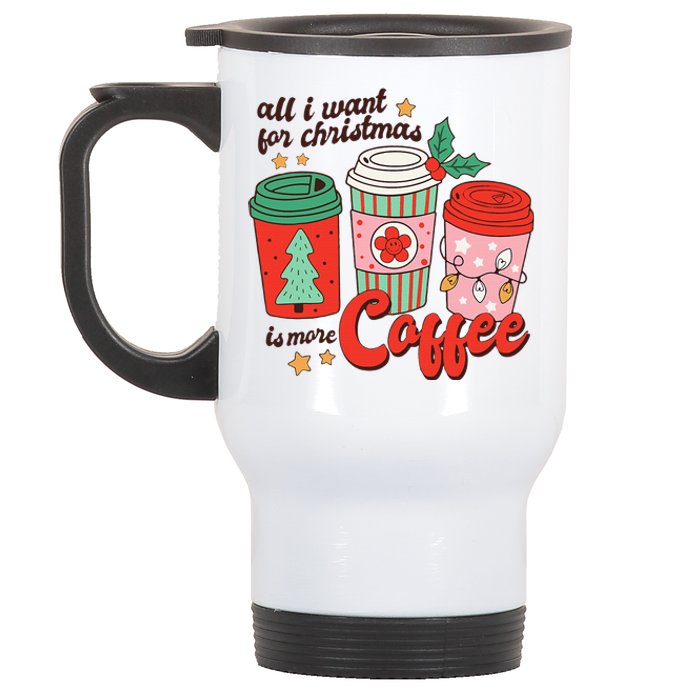 Retro Funny Xmas All I Want For Christmas Is More Coffee Stainless Steel Travel Mug