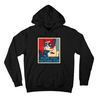 Retro Fluff You You Fluffin’ Fluff Cat Kitten Hoodie