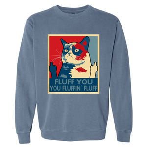 Retro Fluff You You Fluffin’ Fluff Cat Kitten Garment-Dyed Sweatshirt