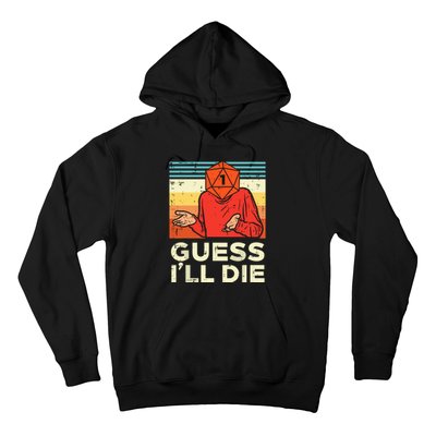 Rpg Gamer 1 Guess Ill Die Hoodie