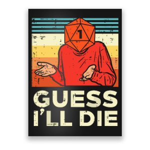 Rpg Gamer 1 Guess Ill Die Poster