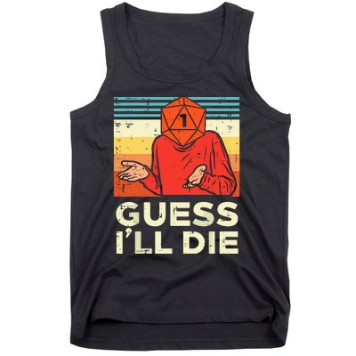 Rpg Gamer 1 Guess Ill Die Tank Top