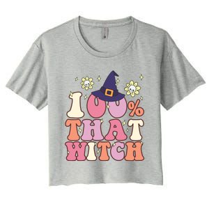 Retro Groovy 100% That Witch Funny 100 Percent That Witch Cool Gift Women's Crop Top Tee