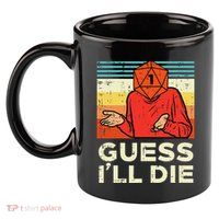 Rpg Gamer 1 Guess Ill Die Retro 11oz C Handle Ceramic Mug