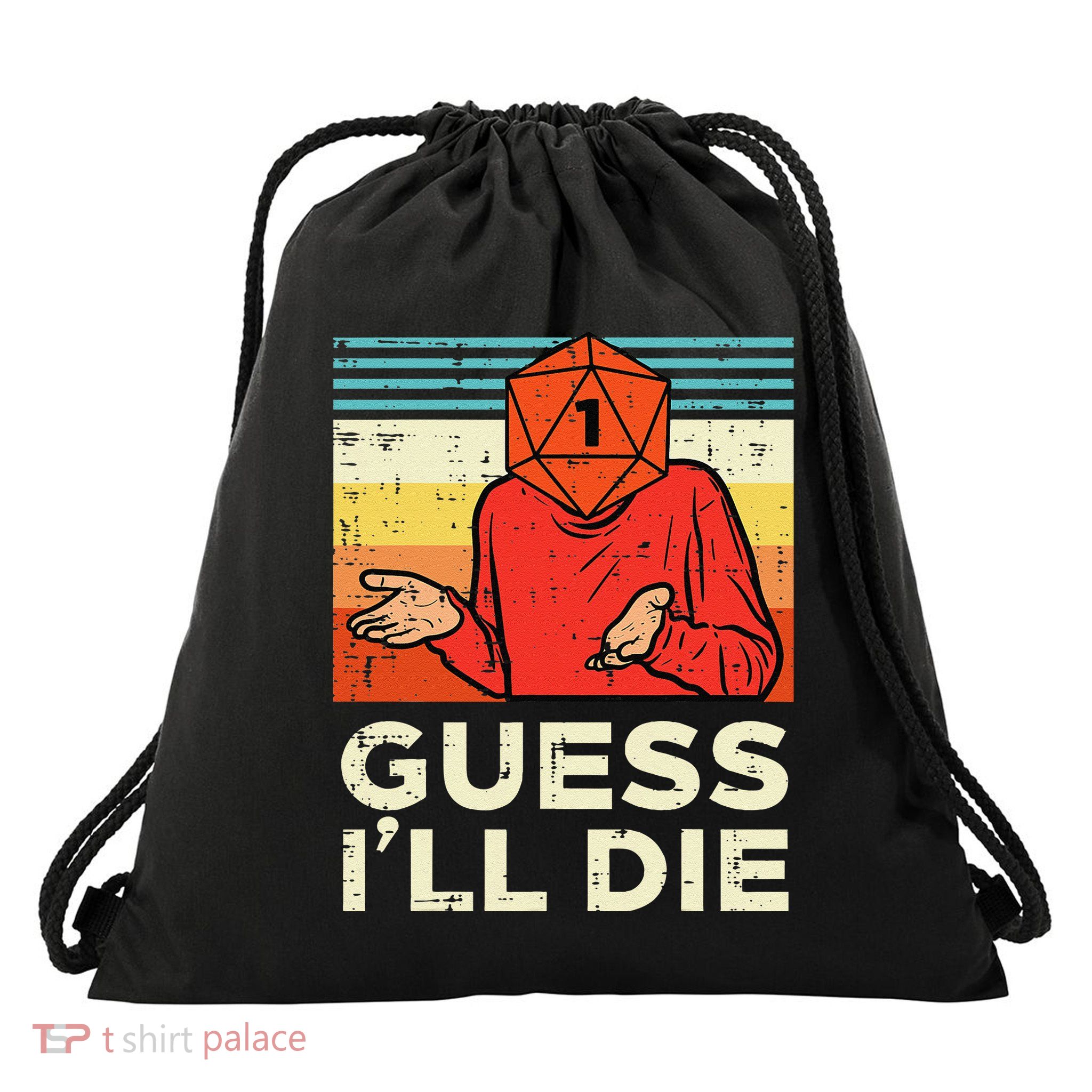 Rpg Gamer 1 Guess Ill Die Retro Drawstring Bag