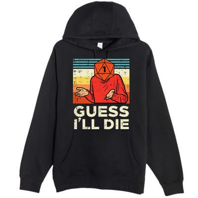 Rpg Gamer 1 Guess Ill Die Retro Premium Pullover Hoodie