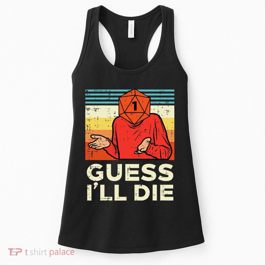 Rpg Gamer 1 Guess Ill Die Retro Womens Tank Top
