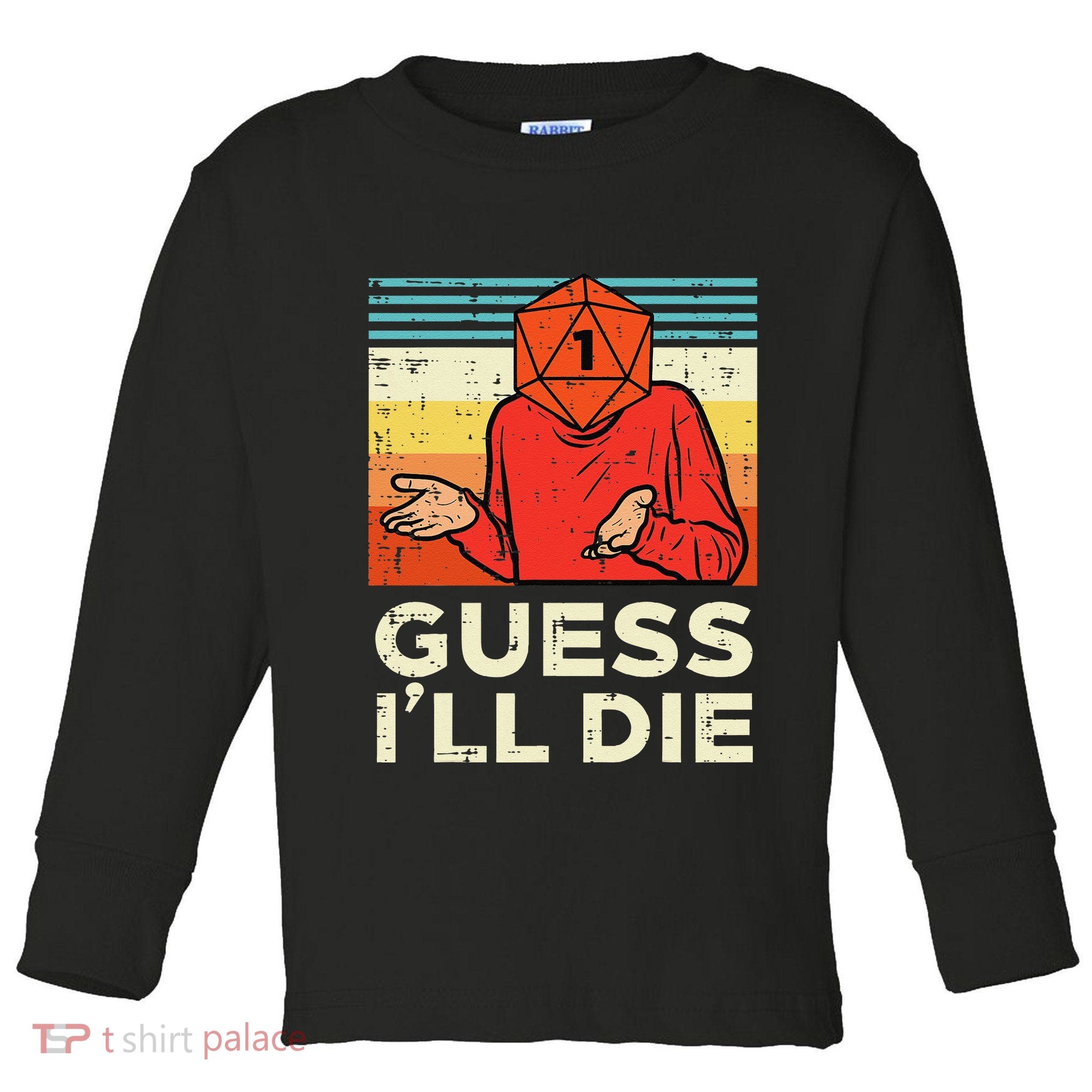Rpg Gamer 1 Guess Ill Die Retro Toddler Long Sleeve Shirt
