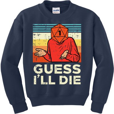 Rpg Gamer 1 Guess Ill Die Retro Kids Sweatshirt