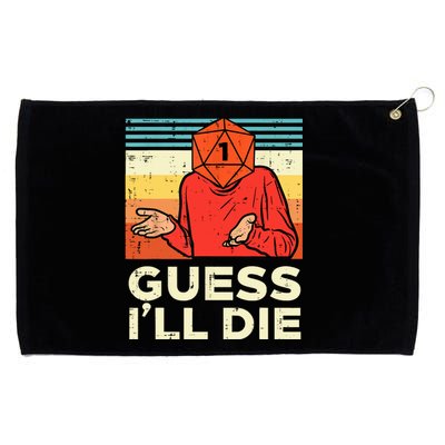 Rpg Gamer 1 Guess Ill Die Retro Grommeted Golf Towel