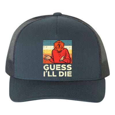 Rpg Gamer 1 Guess Ill Die Retro Yupoong Adult 5-Panel Trucker Hat