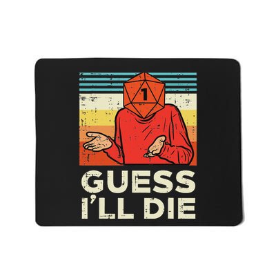 Rpg Gamer 1 Guess Ill Die Retro Mousepad