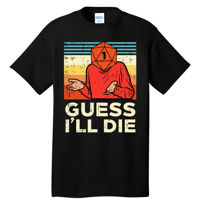 Rpg Gamer 1 Guess Ill Die Retro Tall T-Shirt