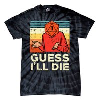 Rpg Gamer 1 Guess Ill Die Retro Tie-Dye T-Shirt