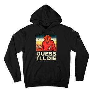 Rpg Gamer 1 Guess Ill Die Retro Tall Hoodie