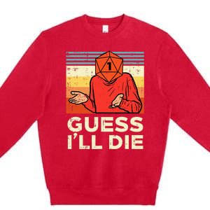 Rpg Gamer 1 Guess Ill Die Retro Premium Crewneck Sweatshirt