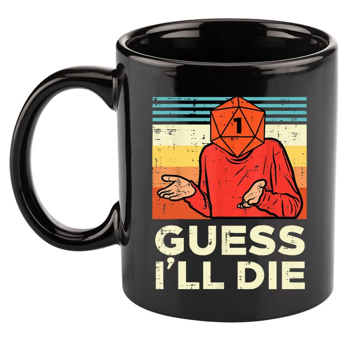 Rpg Gamer 1 Guess Ill Die Retro Men Kids 11oz C Handle Ceramic Mug