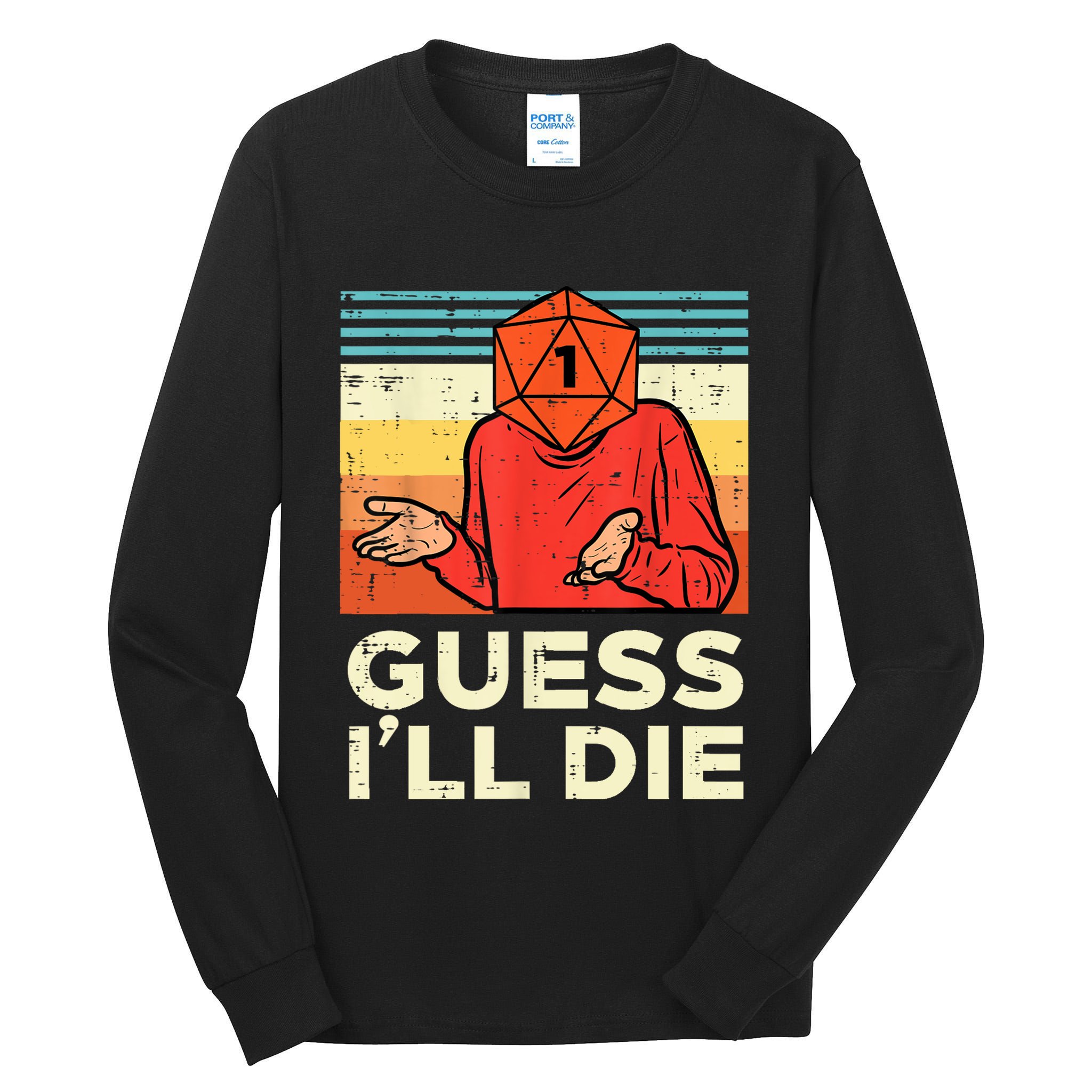 Rpg Gamer 1 Guess Ill Die Retro Men Kids Tall Long Sleeve T-Shirt