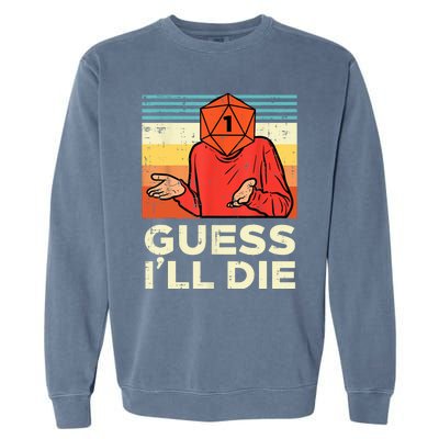 Rpg Gamer 1 Guess Ill Die Retro Men Kids Garment-Dyed Sweatshirt