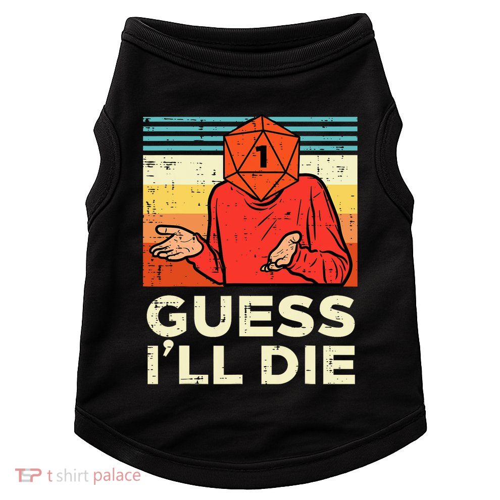 Rpg Gamer 1 Guess Ill Die Retro Doggie Tank