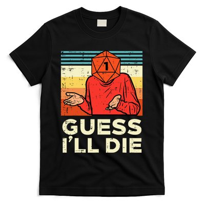 Rpg Gamer 1 Guess Ill Die Retro T-Shirt