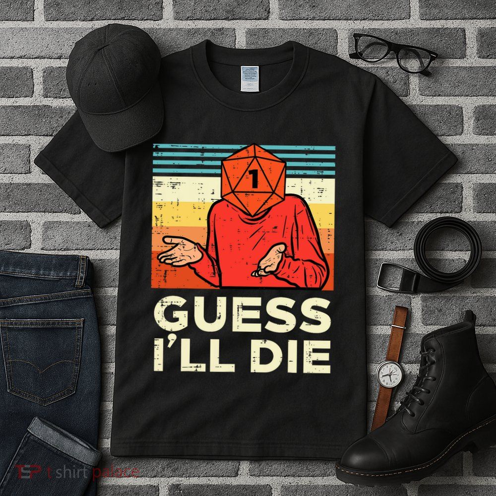 Rpg Gamer 1 Guess Ill Die Retro Tall T-Shirt