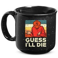Rpg Gamer 1 Guess Ill Die Retro 15oz Campfire Ceramic Mug