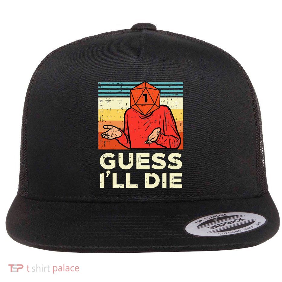 Rpg Gamer 1 Guess Ill Die Retro Flatbill Hat