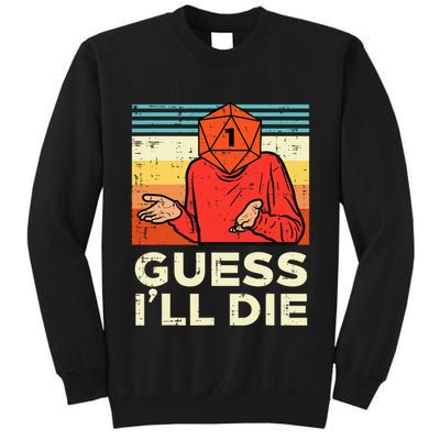 Rpg Gamer 1 Guess Ill Die Retro Tall Sweatshirt