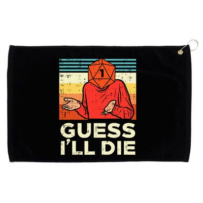 Rpg Gamer 1 Guess Ill Die Retro Grommeted Golf Towel